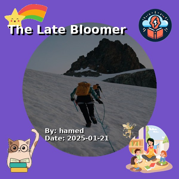 The Late Bloomer