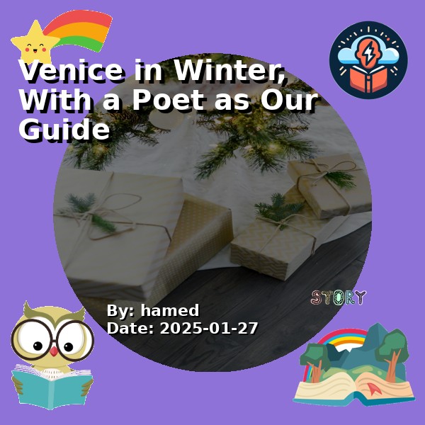 Venice in Winter, With a Poet as Our Guide