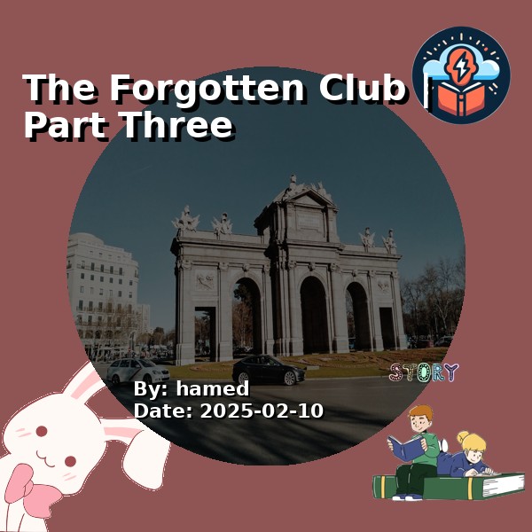 The Forgotten Club | Part Three