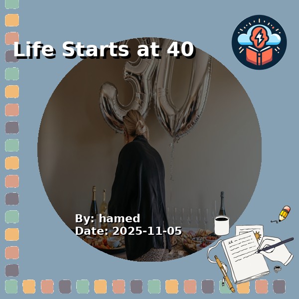 Life Starts at 40