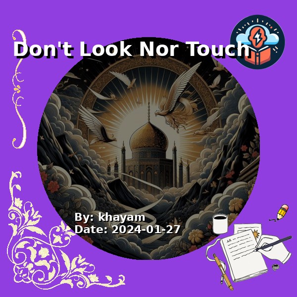 Don't Look Nor Touch