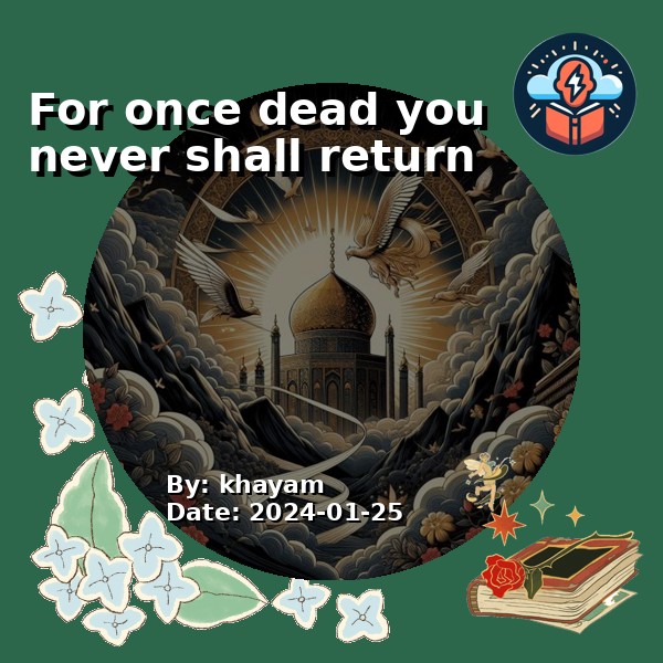 For once dead you never shall return