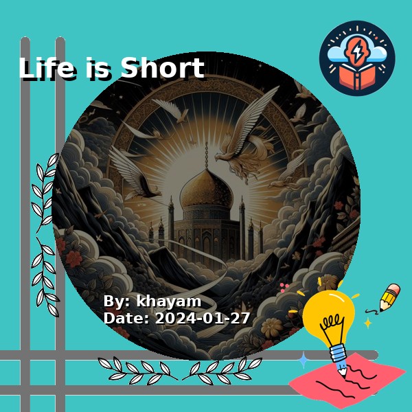 Life is Short